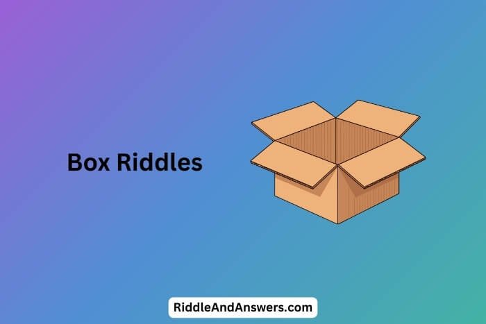 Box Riddles: What Can Be Sealed but Has No Lock?